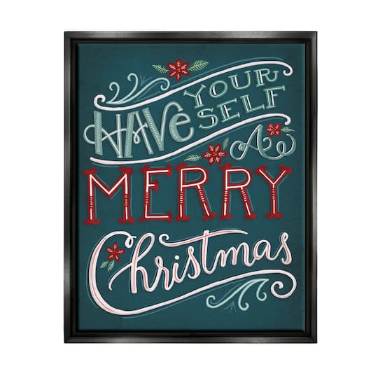 Stupell Industries Have Yourself Merry Christmas Phrase Framed Floater Canvas Wall Art